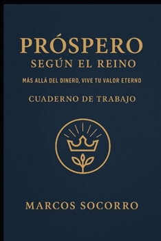 Paperback Prospero Según el Reino: Cuaderno de Trabajo [Spanish] Book