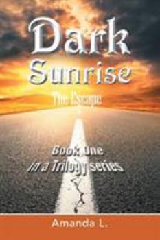 Paperback Dark Sunrise: The Escape Book