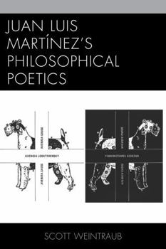 Hardcover Juan Luis Martínez's Philosophical Poetics Book