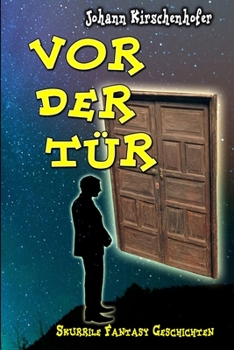 Paperback Vor der Tür: Skurrile Fantasy Geschichten [German] Book