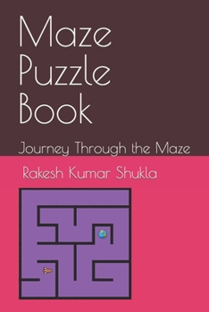 Maze Puzzle Book: Journey Through the Maze