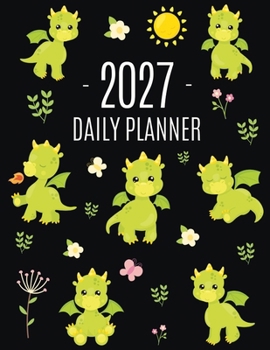 Dragon Planner 2027: Cute Daily Organizer (12 Months) Pretty Scheduler With Friendly Baby Dragon