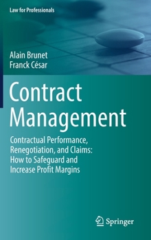 Hardcover Contract Management: Contractual Performance, Renegotiation, and Claims: How to Safeguard and Increase Profit Margins Book