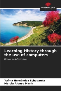 Paperback Learning History through the use of computers Book