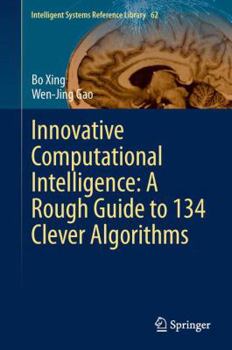 Hardcover Innovative Computational Intelligence: A Rough Guide to 134 Clever Algorithms Book