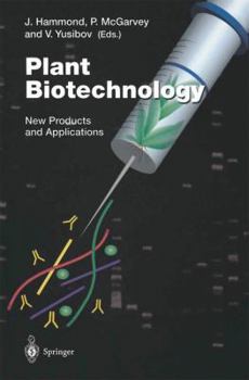 Hardcover Plant Biotechnology: New Products and Applications (Current Topics in Microbiology and Immunology) Book
