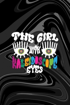 Paperback The Girl With Kaleidoscope Eyes: All Purpose 6x9 Blank Lined Notebook Journal Way Better Than A Card Trendy Unique Gift Black Texture Psychedelic Book