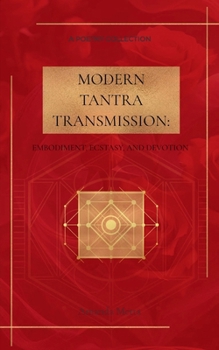 Paperback Modern Tantra Transmission Embodiment, Ecstasy, and Devotion Book