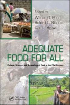 Adequate Food for All: Culture, Science, and Technology of Food in the 21st Century