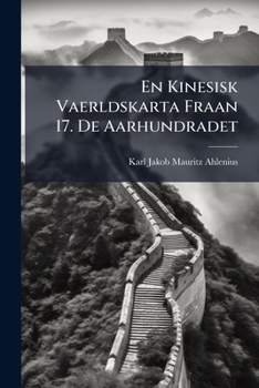Paperback En Kinesisk Vaerldskarta Fraan 17. De Aarhundradet [Swedish] Book