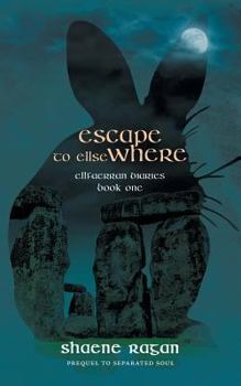 Paperback Escape To Ellse Where: Ellfaerran Diaries Book One Book