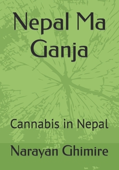 Paperback Nepal Ma Ganja: Cannabis in Nepal Book