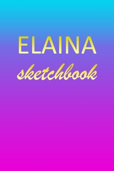 Elaina: Sketchbook | Blank Imaginative Sketch Book Paper | Pink Blue Gold Custom Letter E Personalized Cover | Teach & Practice Drawing for ... Doodle Pad | Create, Imagine & Learn to Draw