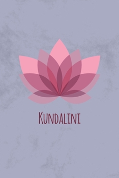 Notizbuch Kundalini: Notebook oder Journal für Yogis, Meditation, Achtsamkeit (German Edition)