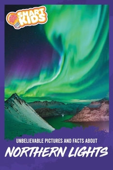 Paperback Unbelievable Pictures and Facts About Northern Lights Book
