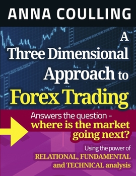 Paperback A Three Dimensional Approach To Forex Trading Book