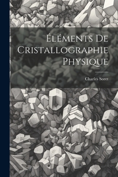 Paperback Éléments De Cristallographie Physique [French] Book