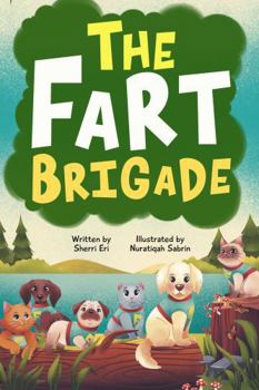 The Fart Brigade: A Tale of Passing Wind and Lasting Friendships