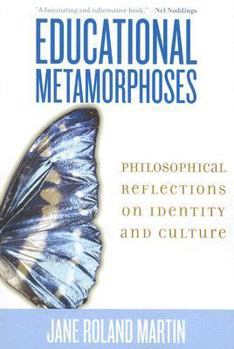 Paperback Educational Metamorphoses: Philosophical Reflections on Identity and Culture Book