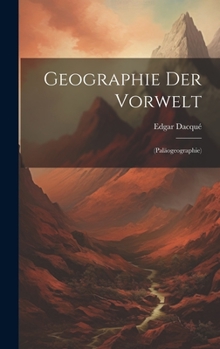 Hardcover Geographie Der Vorwelt: (Paläogeographie) [German] Book