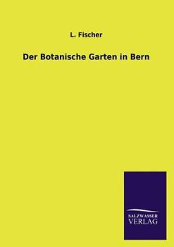 Paperback Der Botanische Garten in Bern [German] Book
