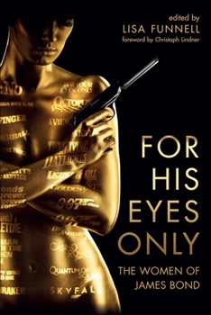 Paperback For His Eyes Only: The Women of James Bond Book