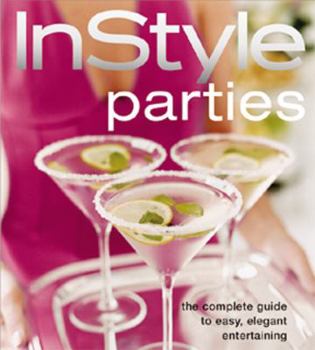 Hardcover In Style Parties: The Complete Guide to Easy, Elegant Entertainment Book