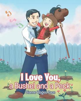 Paperback I Love You, a Bushel and a Peck Book