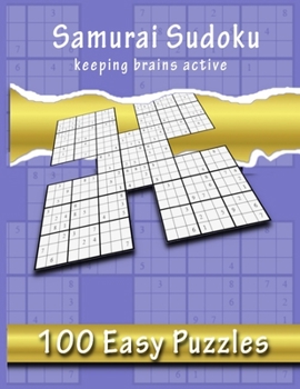 Paperback Samurai Sudoku, Keeping Brains Active: 500 Easy Puzzles Overlapping Into 100 Samurai Style [Large Print] Book
