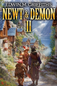Newt and Demon 2: A Low-Stakes Cozy Fantasy LitRPG