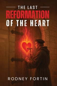 Paperback The Last Reformation of the Heart Book