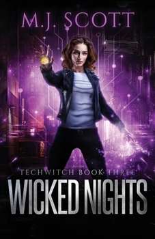 Wicked Nights - Book #3 of the TechWitch
