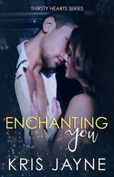 Paperback Enchanting You (Thirsty Hearts) Book