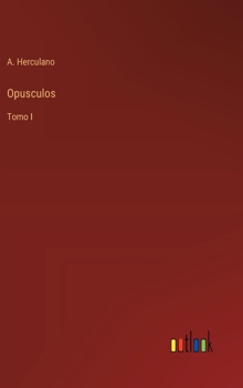 Opusculos: Tomo I