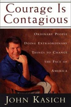 Hardcover Courage is Contagious: Ordinary People Doing Extraordinary Things to Change the Face of America Book