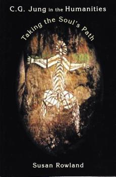 Paperback C.G. Jung in the Humanities: Taking the Soul's Path Book