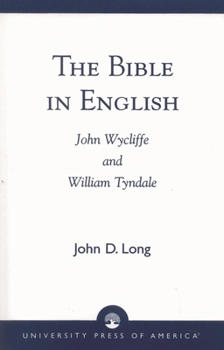 Paperback The Bible in English: John Wycliffe and William Tyndale Book