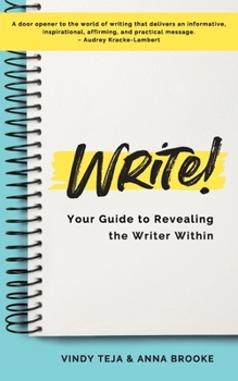 Paperback WRITE! Your Guide to Revealing the Writer Within Book