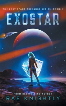 Paperback Exostar (The Lost Space Treasure, Book 1) Book