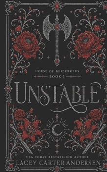 Unstable: A Paranormal Reverse Harem (House of Berserkers) - Book #3 of the House of Berserkers
