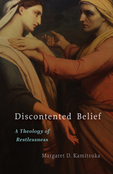 Hardcover Discontented Belief: A Theology of Restlessness Book