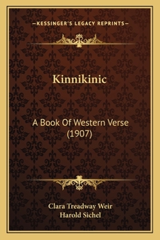 Paperback Kinnikinic: A Book Of Western Verse (1907) Book