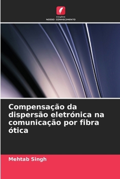 Paperback Compensação da dispersão eletrónica na comunicação por fibra ótica [Portuguese] Book