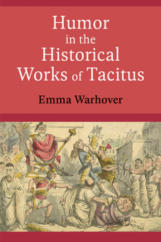 Hardcover Humor in the Historical Works of Tacitus Book