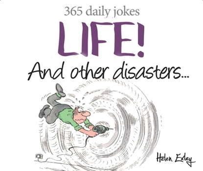 Misc. Life! and Other Disasters: 365 Daily Jokes Book