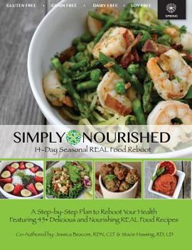 Paperback Simply Nourished - Spring: 14-Day Seasonal REAL Food Reboot Spring Book