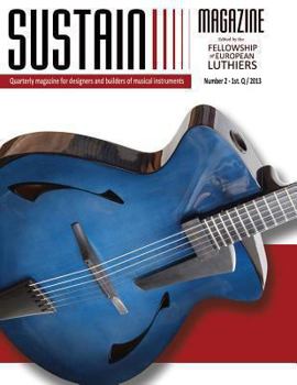 Paperback Sustain Magazine - Issue #2: Quarterly Magazine for Designers and Builders of Stringed Musical Instruments Book