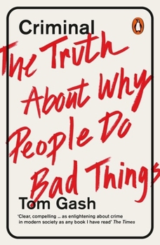 Paperback Criminal: The Truth about Why People Do Bad Things Book