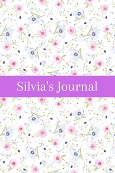 Paperback Silvia's Journal: Cute Personalized Name Notebook for Girls & Women - Blank Lined Gift Journal/Diary for Writing & Note Taking Book