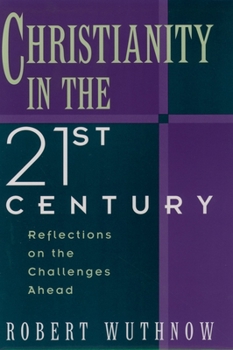 Paperback Christianity in the Twenty-First Century: Reflections on the Challenges Ahead Book